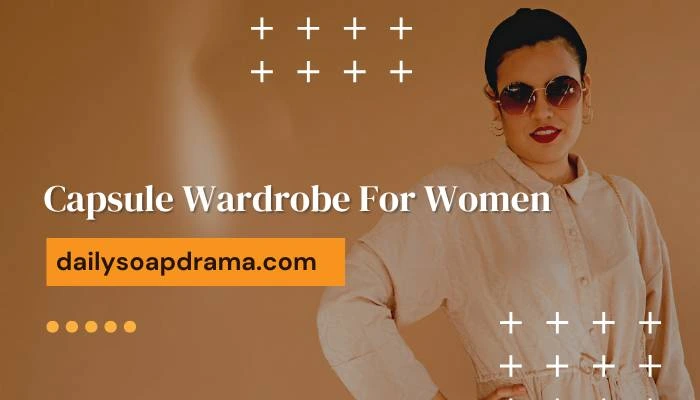 Ultimate Guide to Capsule Wardrobe for Women