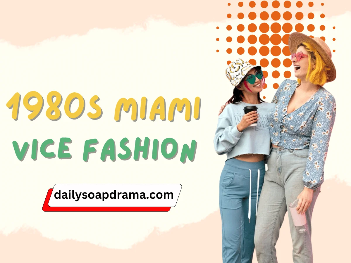 1980s Miami Vice Fashion: Iconic Styles & Trends Unveiled