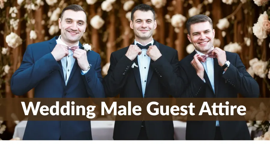 Wedding Male Guest Attire Ultimate Style Guide